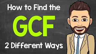 How to Find the GCF 2 Different Ways  Greatest Common Factor  Math with Mr J [upl. by Rehpotsihrc]