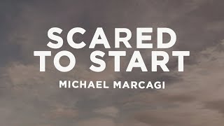 michael marcagi  scared to start Lyrics [upl. by Yrod]