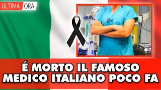 Terribile lutto per la medicina Italiana é morto allimprovviso il famoso medico tutti sotto choc [upl. by Michey669]