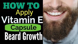 How to apply vitamin e capsules on beard for growth and thickness [upl. by Airetnohs628]