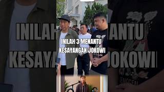 3 menantu kesayangan jokowi shorts jokowi bobbynasution erinagudono selviananda [upl. by Vada]