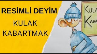 Kulak Kabartmak Deyimi ÇizimliResimliAnlatımEğlenceli Deyim ÇizimleriDeyimler 5Sınıf [upl. by Mosera127]