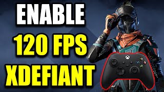 How to Get 120 FPS in XDefiant on Xbox Series XS [upl. by Ealasaid]