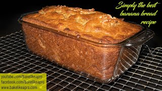 Simply The Best Banana Bread Recipe  Its EASY TOO [upl. by Zampino]