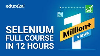 Selenium Full Course  Learn Selenium in 12 Hours  Selenium Tutorial For Beginners  Edureka [upl. by Tandie]