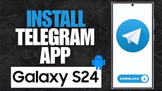 How to Download amp Install Telegram App Samsung Galaxy S24 [upl. by Yrrehc735]