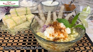 Esquites Con Patitas De Pollo Receta Deliciosa [upl. by Goddart354]