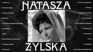 Natasza Zylskaâ™«Natasza Zylska najlepsze utwory â™« Natasza Zylska najlepsze hityTom1 [upl. by Aihseyt177]