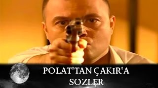 Polattan Çakıra Senin Suskunluğundansa Silahının Sesini Yeğlerim  Kurtlar Vadisi 15Bölüm [upl. by Leinad]