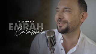 Emrah Çalapkulu  Fallarda Sen [upl. by Luap]