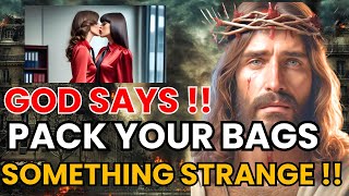 👼😱Angels say Pack Your Bags Something Strange Is About To Happen 💌 God Message Today [upl. by Greenland698]