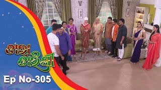 Tara Tarini  Full Ep 305  26th Oct 2018  Odia Serial  TarangTV [upl. by Namreg]