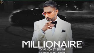 MILLIONAIRE SONG Full Video YoYoHoneySingh  GLORY BHUSHAN KUMAR [upl. by Colet]