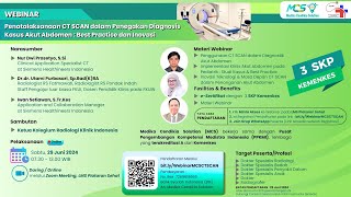 Webinar Penatalaksanaaan CT Scan Dalam Penegakan Diagnosis Kasus Akut Abdomen [upl. by Holle662]