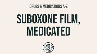 How to use Suboxone Film Medicated  Explain UsesSide EffectsInteractions [upl. by Nehtanoj]