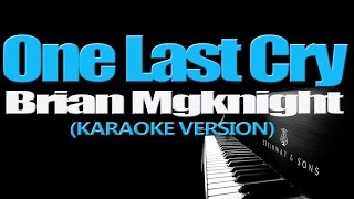 ONE LAST CRY  Brian Mcknight KARAOKE VERSION [upl. by Aural]