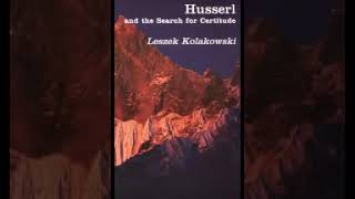 Husserl and the Search for Certitude Leszek Kolakowski [upl. by Dumas]