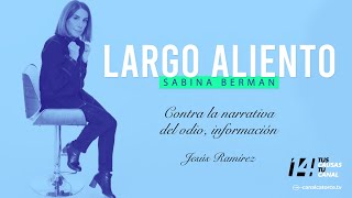 Largo Aliento  Contra la narrativa de odio información [upl. by Hamaso]