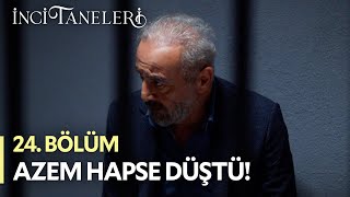 Azem Hapse Düştü  İnci Taneleri 24 Bölüm incitaneleri dilber azem [upl. by Enitselec]