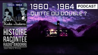 05  Lhistoire racontée de RadioAndorre  19601964 [upl. by Nidnarb]