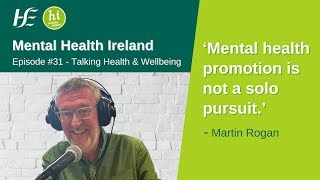 Mental Health Ireland Episode 31 HSE Talking Health and Wellbeing Podcast [upl. by Bicknell]