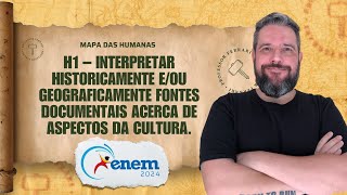 Mapa das Humanas Enem – H1 – Interpretar fontes documentais acerca de aspectos da cultura [upl. by Nimref]