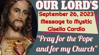 Our Lords Message to Gisella Cardia for September 26 2023 [upl. by Shuma]