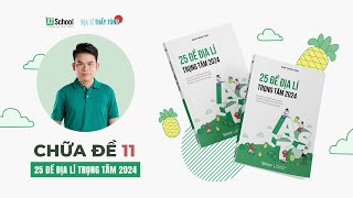 ĐỀ 11  SÁCH 25 ĐỀ ĐỊA LÍ TRỌNG TÂM 2024 ĐÀM THANH TÙNG  Bám sát Ma trận đề tham khảo 2024 [upl. by Kalk]