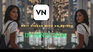 VN app se editing kaise kare  VN video editor full tutorial in hindi How to edit videos in mobile [upl. by Lawtun190]