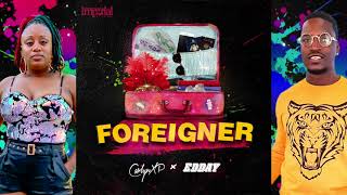 Foreigner Official Audio  Carlyn XP X Edday  Bouyon 2020 [upl. by Nehpets]