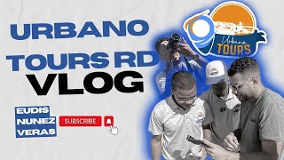 VLOG  URBANO TOURS  REPUBLICA DOMINICANA [upl. by Gilead]