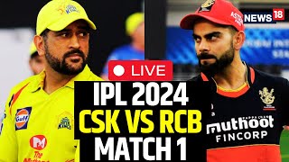 IPL LIVE Match Today  CSK Beat RCB By 6 Wickets In The Opening Match Of IPL 2024  IPL Live News [upl. by Suoivatnod739]