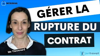 Gérer la rupture de contrat  rupture conventionnelle licenciement inaptitude démission  170621 [upl. by Gnuy358]