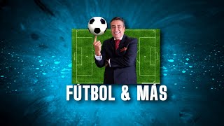 FÚTBOL Y MÁS  MATUTINO [upl. by Duma]