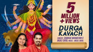 Durga Kavach दुर्गा कवच  Shankar Mahadevan  Anjali Dayal  Navratri Special Song 2023 [upl. by Ettenay]