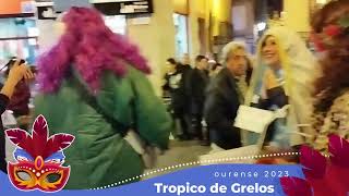 TROPICO DE GRELOS en OURENSE CarnavalEntroido 2023 [upl. by Yecram]