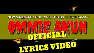 NEW MARANAO SONG 2020 OMMIE AKUN BYJASABS06 [upl. by Hynda504]