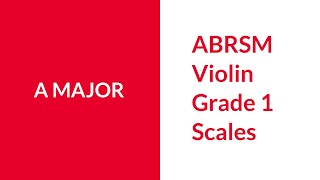 A Major Scale ABRSM Violin Grade 1 [upl. by Belmonte]