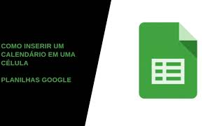 Como inserir um calendário em uma célula no Planilhas Google [upl. by Garett534]