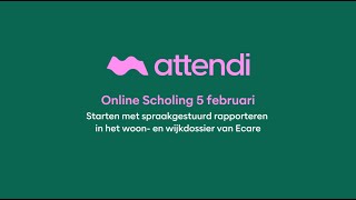 Online scholing 5 februari spraakgestuurd rapporteren in het woon en wijkdossier van Ecare [upl. by Sairahcaz]