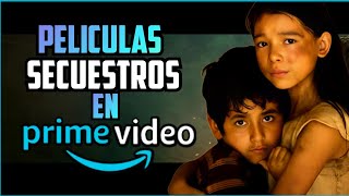 Top 5 BRUTALES peliculas de SECUESTROS en AMAZON PRIME VIDEO este 2024 [upl. by Ojyram]