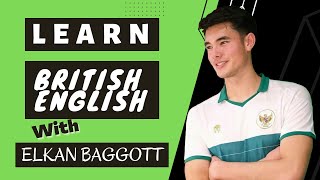 Learn British English With Elkan Baggott [upl. by Sonny544]