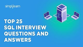 Top 25 SQL Interview Questions And AnswersSQL Support Interview Questions And Answers Simplilearn [upl. by Jerald229]