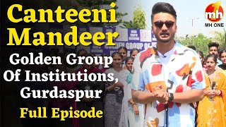 Canteeni Mandeer  Golden Group Of Institutions Gurdaspur  Ravneet  New Episode  MH ONE [upl. by Eelrak751]