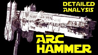 A Star Wars Ship Breakdown Of The Arc Hammer Dreadnought [upl. by Nare255]