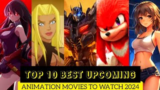 Top 10 Best Upcoming Animated Movies 2024 Best Animation Movies to watch [upl. by Osmund]