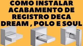 Como Instalar Acabamento Para Registro Dream soul e Polo Deca  FAÇA VOCÊ MESMO  DIY [upl. by Fraase103]