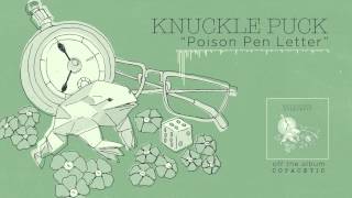 Knuckle Puck  Poison Pen Letter [upl. by Melville207]