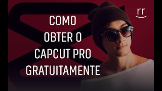 Como obter o CapCut PRO Gratuitamente [upl. by Kenelm]