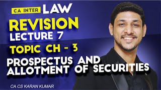 REVISION L7Ch3 Prospectus amp Allotment CA KARAN KUMAR CA INTER LAWcaexamscainterlawcaresults [upl. by Lucian]